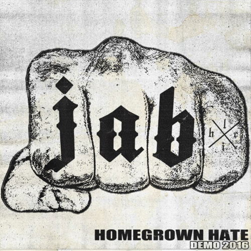 Jab : Homegrown Hate